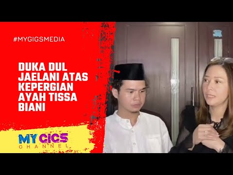 Duka Dul Jaelani atas Kepergian Ayah Tissa Biani