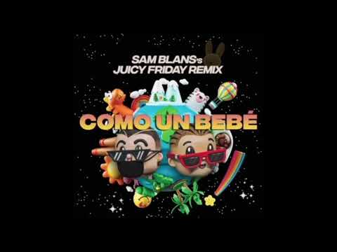 J Balvin, Bad Bunny & Mr Eazi- como un bebe (sam Blan’s Juicy Friday Remix) sin copyright
