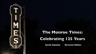 Monroe Times 125th Anniversary Documentary