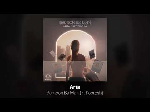 Arta _ FT _ Koorosh _-_ BEMOON BA MAN