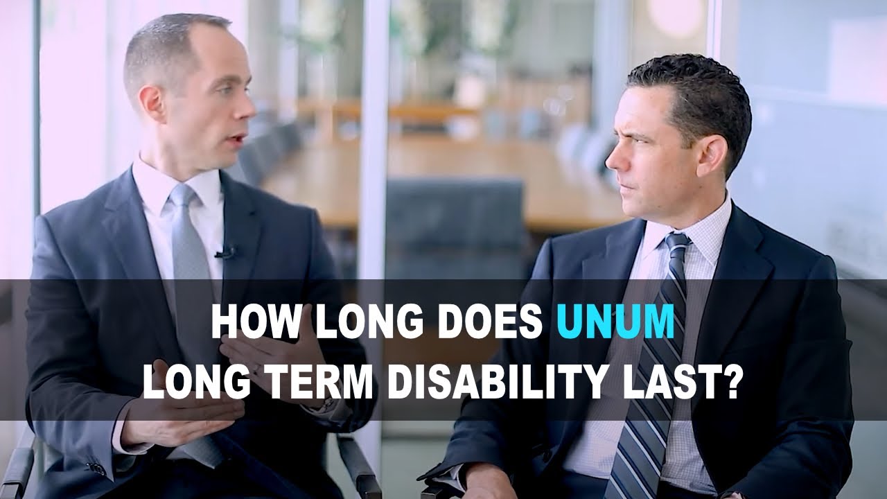 How Long Does UNUM Long Term Disability Last?