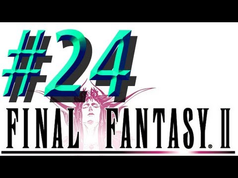 Final Fantasy II w/ NERDIAQ Ep.24 - We Need To Find The Princess