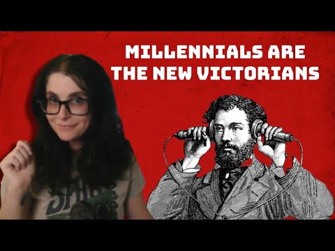 Millennials are the New Victorians
