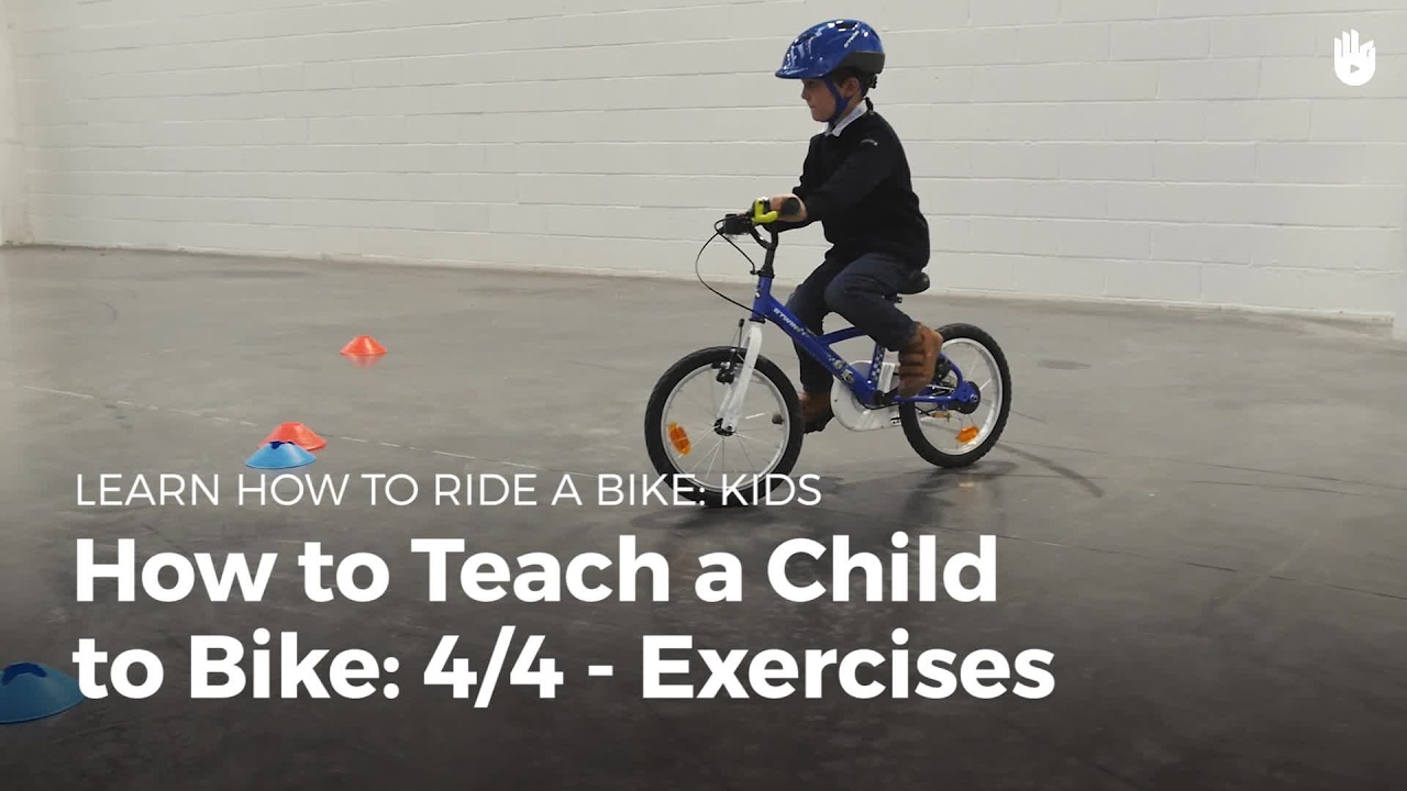 Exercises How to Teach a Child to Ride a Bike How to Teach a Child