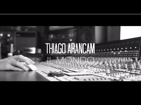 Thiago Arancam - Il Mondo