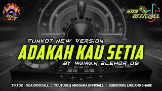 Download lagu DJ ADAKAH KAU SETIA {WAWAN BLEHOR 09} || KINYO L3 mp3