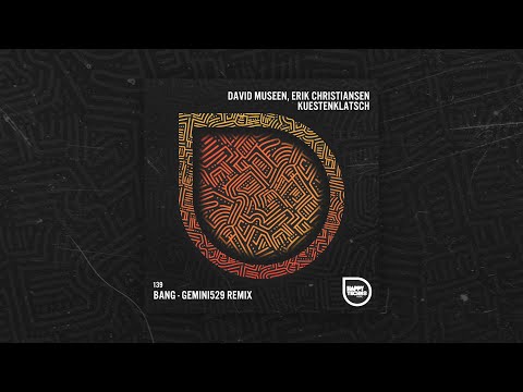 HTM 139 David Museen, Erik Christiansen, Kuestenklatsch - Bang (Gemini529 Remix)