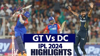 GT vs DC IPL 2024 32 Match Highlights: Gujarat Titans vs Delhi Capitals Highlights | IPL Highlights