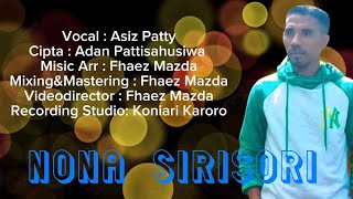 Download lagu Asiz Patty - Nona Siri Sori 2023 mp3
