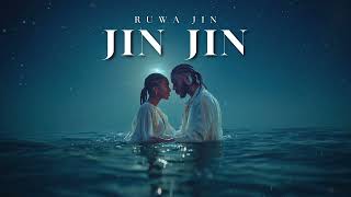 Download lagu Ruwa Jin - Jin Jin mp3