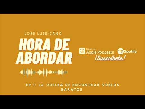 Hora de Abordar | Ep. 2 La odisea de encontrar vuelos baratos