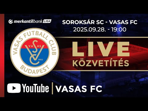 Soroksár SC - Vasas FC | Merkantil Bank Liga | 8. forduló | Élő közvetítés