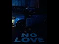 RICCH KID No Love Ft Carta Lo Official Visualizer