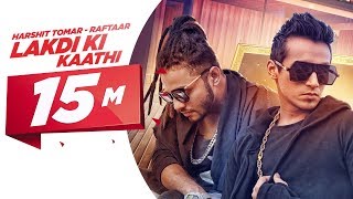 Lakdi Ki Kaathi | Harshit Tomar Feat.Raftaar | JSL | Latest Punjabi Song 2016