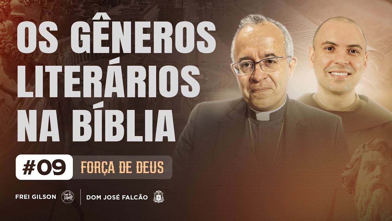 Os gêneros literários na Bíblia | Força de Deus | #09