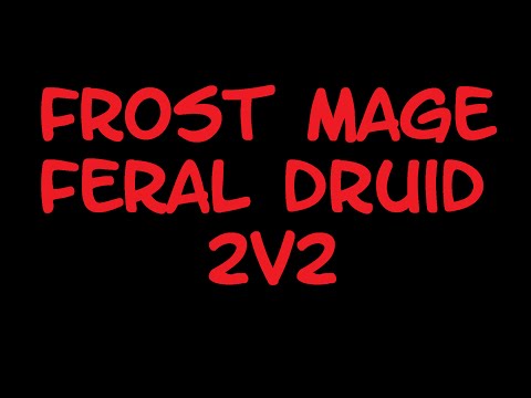 Frost Mage Pvp Ownage 6.0.3 feral/frost 2v2