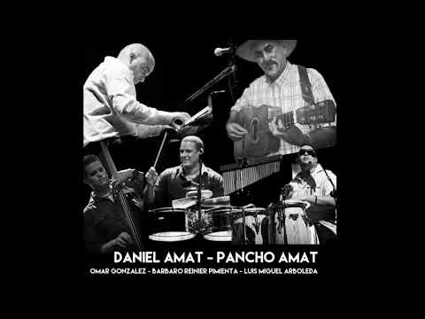 Daniel Amat - Pancho Amat (concierto) Tumbao Del Feo