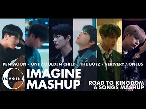 ROAD TO KINGDOM: PTG / ONF / GOLCHA / TBZ / VERIVERY / ONEUS | 6 SONG MASHUP BY IMAGINECLIPSE