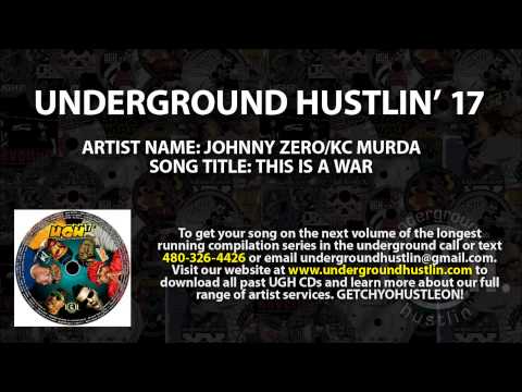 Underground Hustlin' Volume 17 - 15. Johnny Zero, KC Murda - This Is A War 480-326-4426