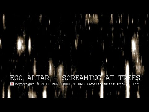 EGO ALTAR - Screaming At Trees (Official Video)