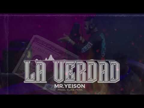Mr. Yeison - La Verdad (Reggaeton 2020)
