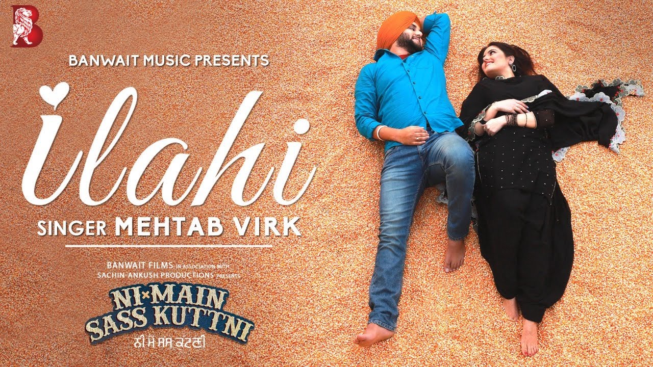 Ilahi Lyrics | Ni Main Sass Kuttni | Mehtab Virk