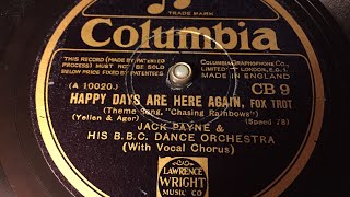 Jack Payne - Happy Days Are Here Again - 78 rpm - Columbia CB9