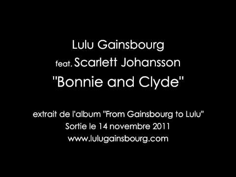 Lulu Gainsbourg & Scarlett Johansson - Bonnie and Clyde
