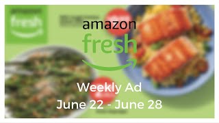 Amazon Fresh Weekly Ad June 22 - June 28