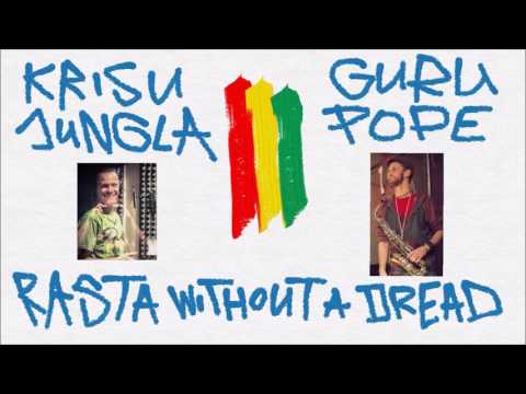 Krisu Jungla & Guru Pope - Rasta without a dread