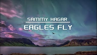 Sammy Hagar - Eagles Fly HD lyrics