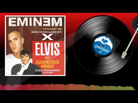 Eminem X Elvis (Without Me X Suspicious Minds) - Glentertainment Mashup