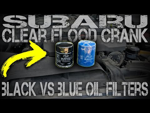 Subaru Clear Flood Mode Cranking And Black Vs Blue Subaru Oil Filters! Know The Difference!