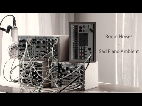 Room Noises and Sad Piano Ambient / Plaits Ensemble Oscillator Mimeophon Beads Volca Sample