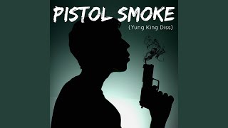 Pistol Smoke Music Video