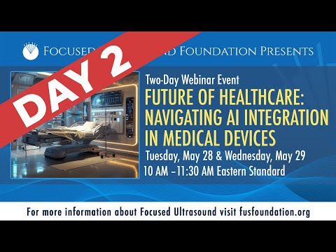 Future of Healthcare: Navigating AI Integration in Medical Devices (Day 2)