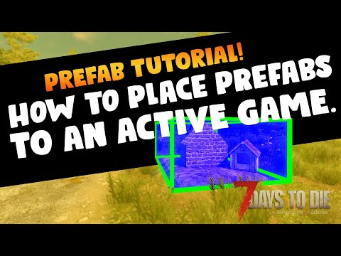 7 Days To Die | Prefab Tutorial | How to Place Prefabs in Existing Saved Games | Alpha 19.3