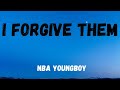 NBA YoungBoy I Forgive Them Lyrics