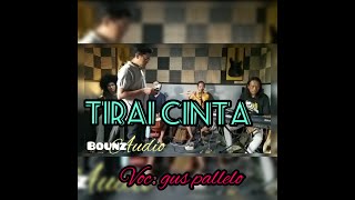 Download lagu TIRAI CINTA  (cover) gus pallelo mp3
