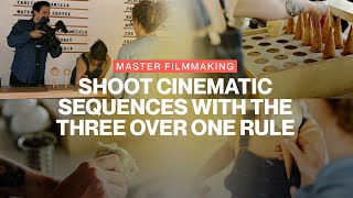 [Filmmaking Tutorial] How to shoot in sequences with the Three Over One Rule