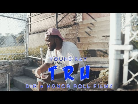 Young Ray "Tru" Sony A6500 Music Video