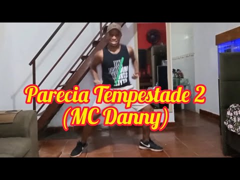 Parecia Tempestade 2 (MC Danny)