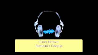 Chris Brown - Beautiful People (Prod. By Benny Benassi) [HD]