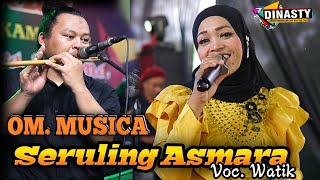 Download lagu suara mirip penyanyii asli nya SERULING ASMARA om. MUSICA voc. WATIK mp3