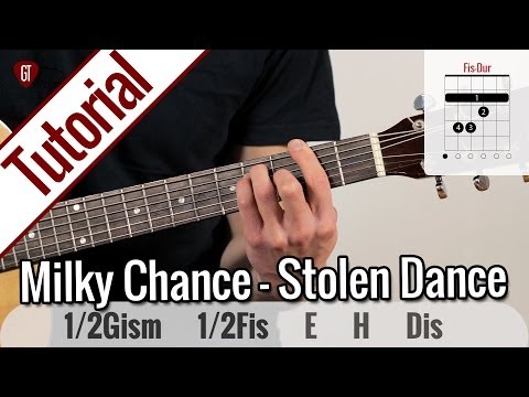 Milky Chance - Stolen Dance | Gitarren Tutorial Deutsch