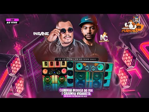 CD AO VIVO CAIXINHA INIMIGO DO FIM E CAIXINHA VIGARISTA INSANE DJ E MC INIGUALÁVEL 🔥