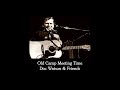 Old Camp Meeting Time - Doc Watson & Friends