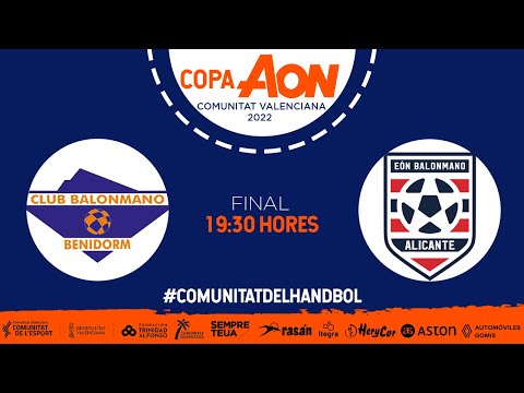📺🤾🏼‍♂️ Copa AON Comunitat Valenciana - Final| TM Benidorm 🆚 EÓN Horneo Alicante