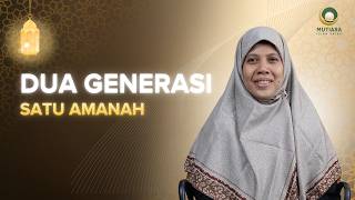 Download lagu Dua Generasi Satu Amanah - Ustadzah drg. Luluk Farida mp3