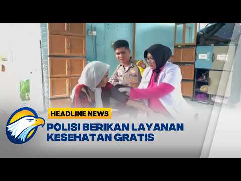 [HEADLINE NEWS, 07/06]  Bhabinkamtibmas dan Dokter Beri Layanan Kesehatan Gratis untuk Lansia